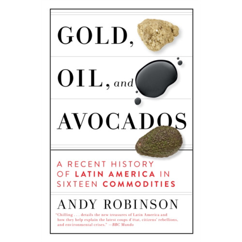 Melville House Publishing Gold, Oil, and Avocados (inbunden, eng)