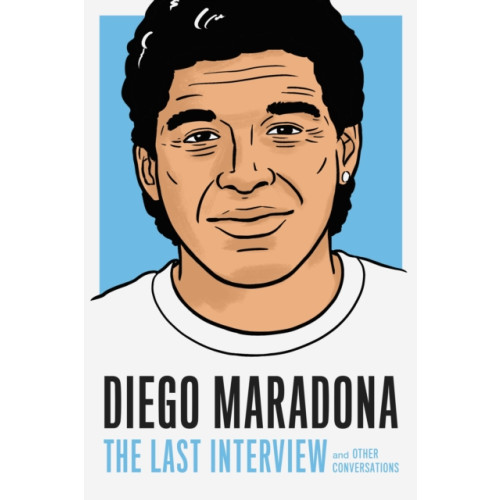 Melville House Publishing Diego Maradona: The Last Interview (häftad, eng)