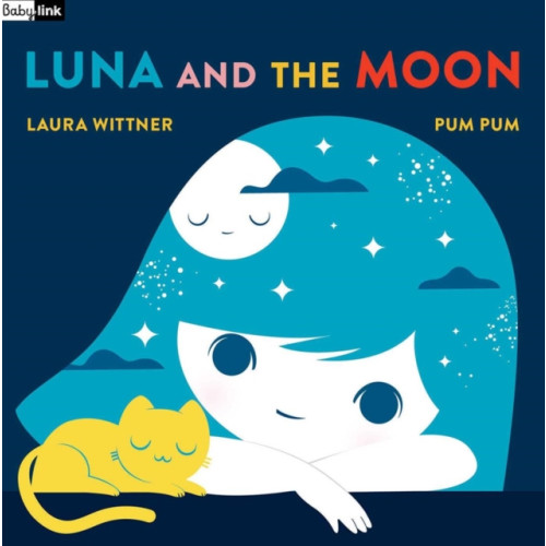 Interlink Publishing Group, Inc Babylink: Luna and the Moon (bok, board book, eng)