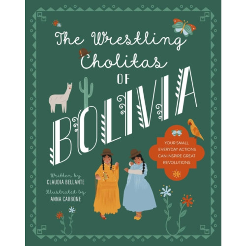 Interlink Publishing Group, Inc The Wrestling Cholitas of Bolivia (inbunden, eng)