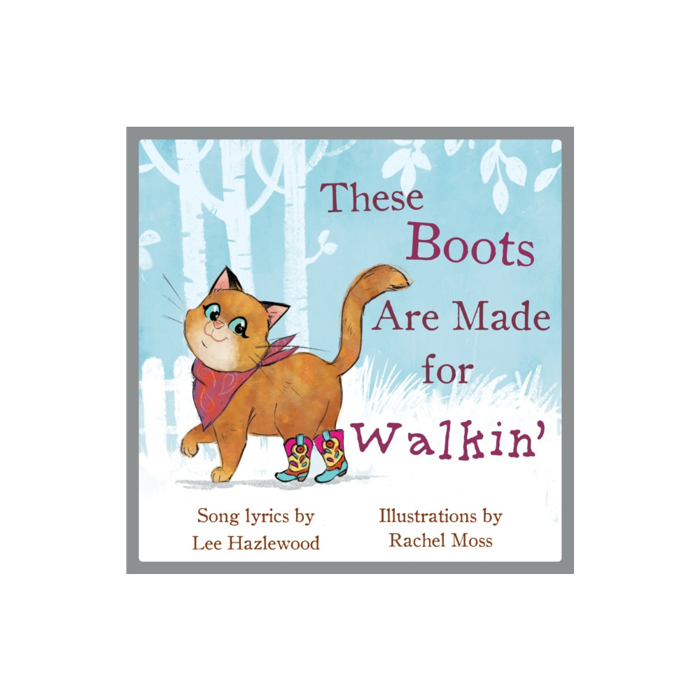 Produktbild för These Boots Are Made For Walkin' (inbunden, eng)