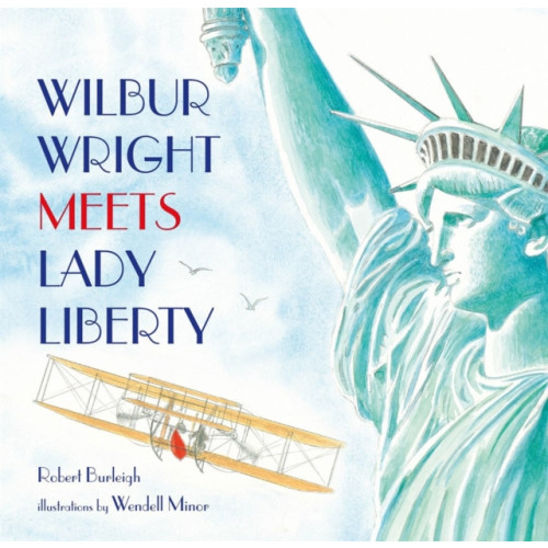 Henry Holt & Company Inc Wilbur Wright Meets Lady Liberty (inbunden, eng)