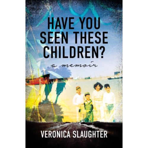 She Writes Press Have You Seen These Children? (häftad, eng)