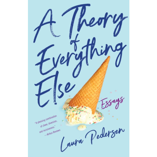 She Writes Press A Theory of Everything Else (häftad, eng)