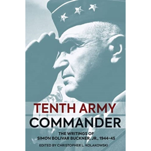 Casemate Publishers Tenth Army Commander (inbunden, eng)