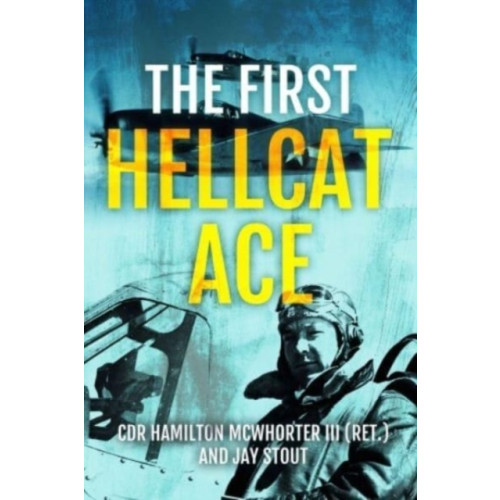 Casemate Publishers The First Hellcat Ace (inbunden, eng)