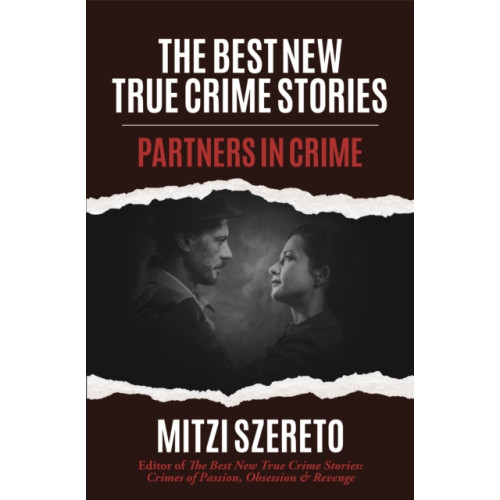 Mango Media The Best New True Crime Stories: Partners in Crime (häftad, eng)