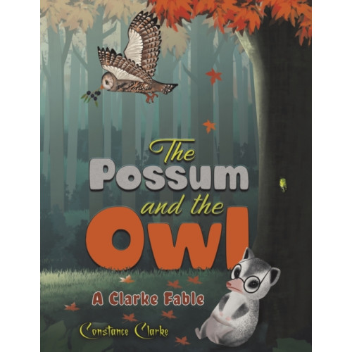 Austin Macauley Publishers LLC The Possum and the Owl (häftad, eng)