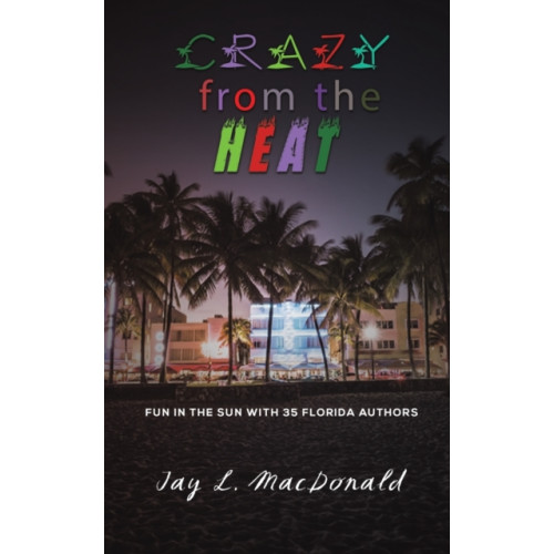 Austin Macauley Publishers LLC Crazy from the Heat (häftad, eng)