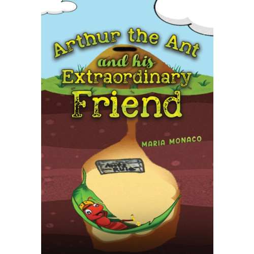 Austin Macauley Publishers LLC Arthur the Ant and his Extraordinary Friend (häftad, eng)