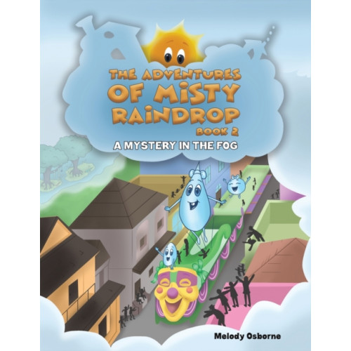 Austin Macauley Publishers LLC The Adventures of Misty Raindrop - Book 2 (häftad, eng)