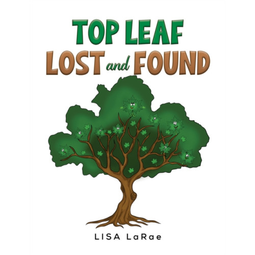 Austin Macauley Publishers LLC Top Leaf - Lost and Found (inbunden, eng)