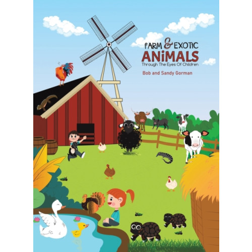 Austin Macauley Publishers LLC Farm and Exotic Animals through the Eyes of Children (inbunden, eng)