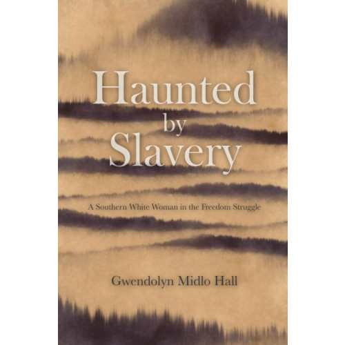 Haymarket Books Haunted by Slavery (häftad, eng)