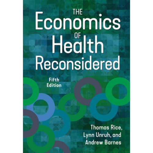 Health Administration Press The Economics of Health Reconsidered (inbunden, eng)