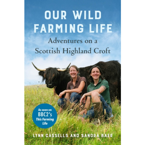 Chelsea Green Publishing Co Our Wild Farming Life (inbunden, eng)