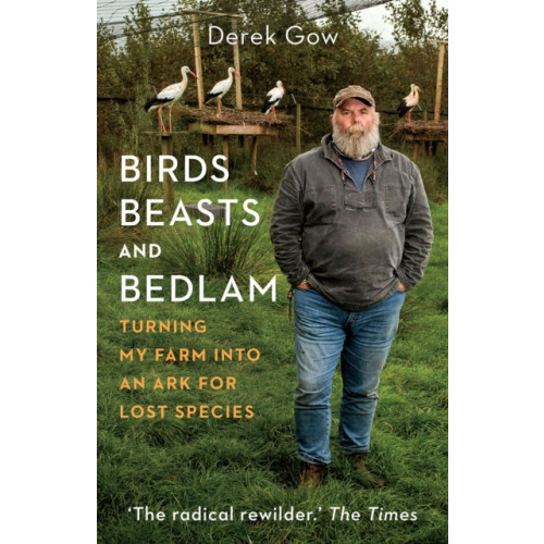 Chelsea Green Publishing Co Birds, Beasts and Bedlam (inbunden, eng)