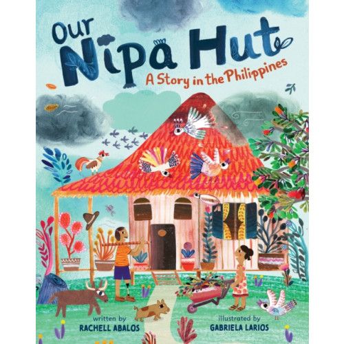 Barefoot Books Ltd Our Nipa Hut (häftad, eng)