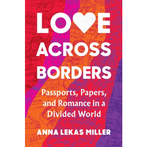 Workman Publishing Love Across Borders (inbunden, eng)