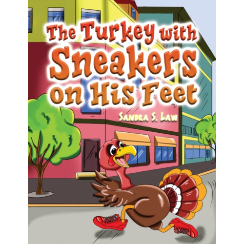 Austin Macauley Publishers LLC The Turkey with Sneakers on His Feet (häftad, eng)