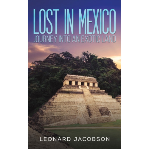 Austin Macauley Publishers LLC Lost in Mexico (häftad, eng)