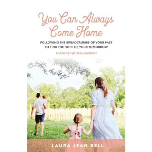 Morgan James Publishing llc You Can Always Come Home (häftad, eng)