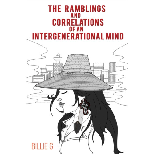 Austin Macauley Publishers LLC The Ramblings and Correlations of an Intergenerational Mind (häftad, eng)