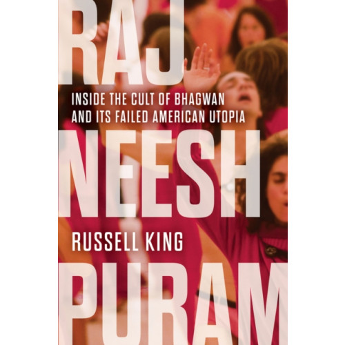 Chicago Review Press Rajneeshpuram (häftad, eng)