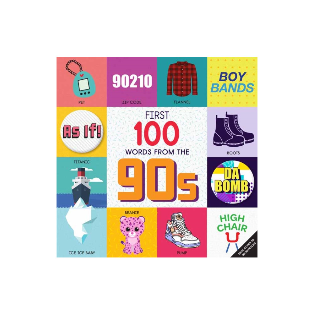 Produktbild för First 100 Words From the 90s (bok, board book, eng)