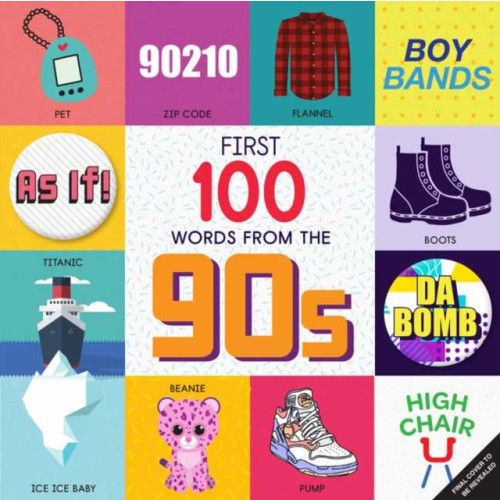 Insight Editions First 100 Words From the 90s (bok, board book, eng)