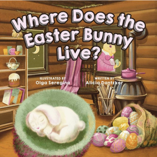 Ulysses Press Where Does The Easter Bunny Live? (bok, board book, eng)