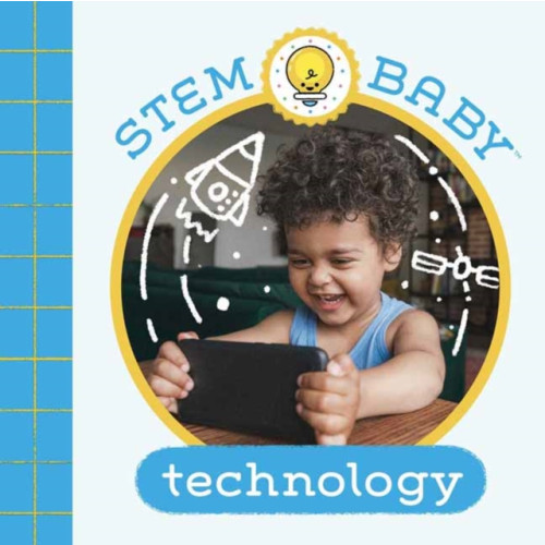 Insight Editions STEM Baby: Technology (bok, board book, eng)