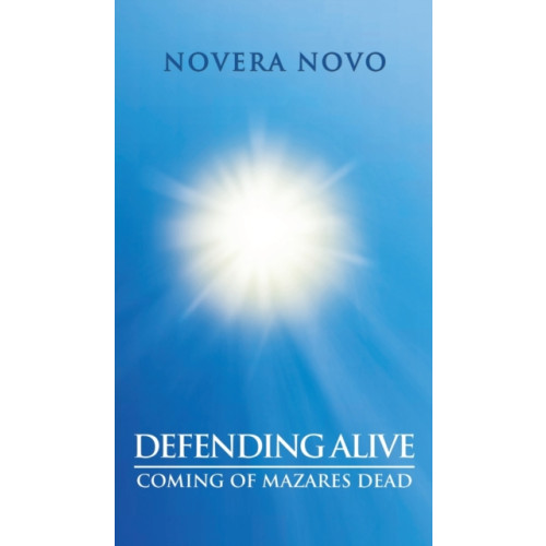 Austin Macauley Publishers LLC Defending Alive (inbunden, eng)