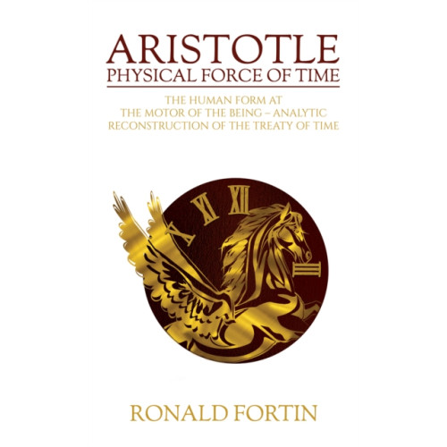 Austin Macauley Publishers LLC Aristotle: Physical Force of Time (häftad, eng)