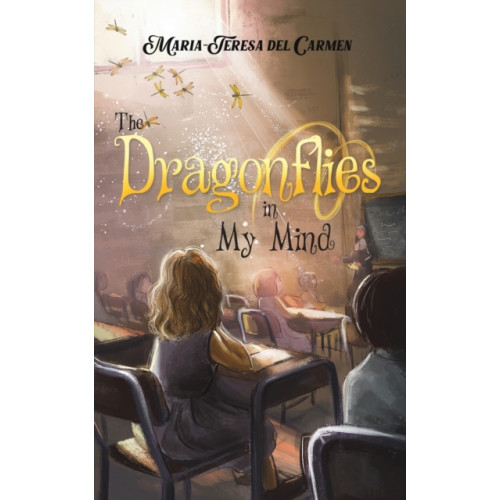 Austin Macauley Publishers LLC The Dragonflies in My Mind (häftad, eng)