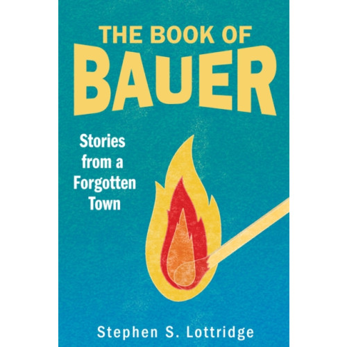 University of utah press,u.s. The Book of Bauer (häftad, eng)