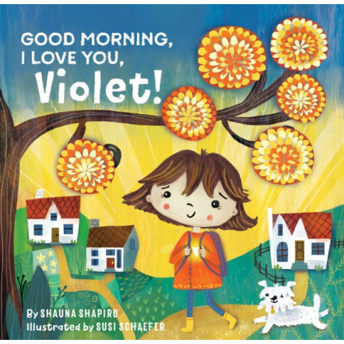 Sounds True Inc Good Morning, I Love You, Violet! (inbunden, eng)