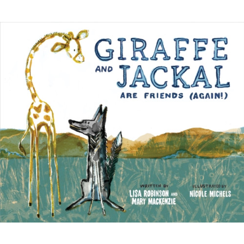 Sounds True Inc Giraffe and Jackal Are Friends (Again!) (inbunden, eng)