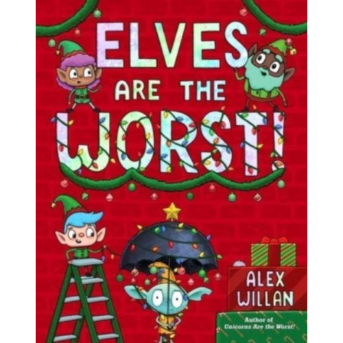 Simon & Schuster Elves Are the Worst! (inbunden, eng)