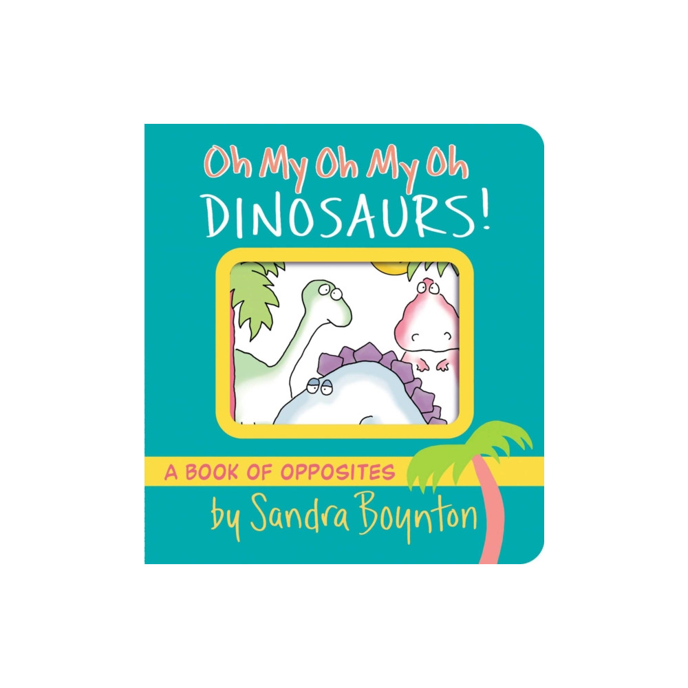 Produktbild för Oh My Oh My Oh Dinosaurs! (bok, board book, eng)
