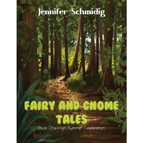 Austin Macauley Publishers LLC Fairy and Gnome Tales - Book One (inbunden, eng)