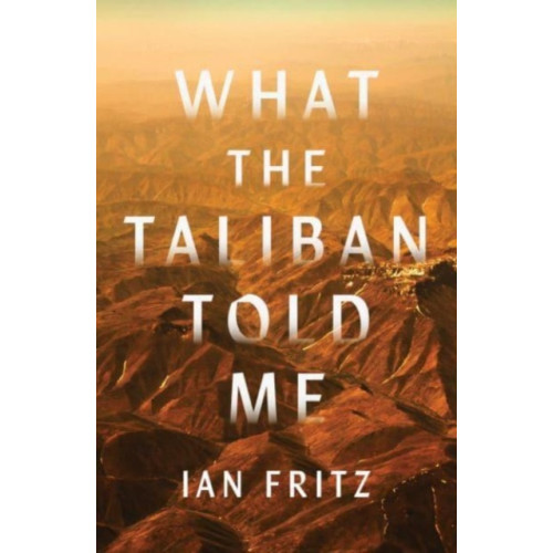 Simon & Schuster What the Taliban Told Me (inbunden, eng)