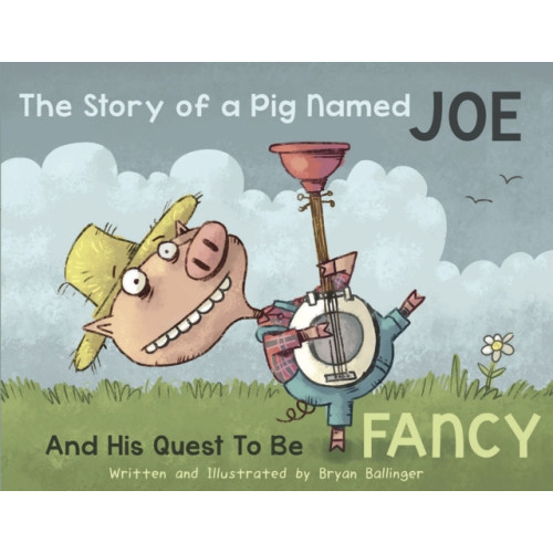 powerHouse Books,U.S. The Story Of A Pig Named Joe (inbunden, eng)