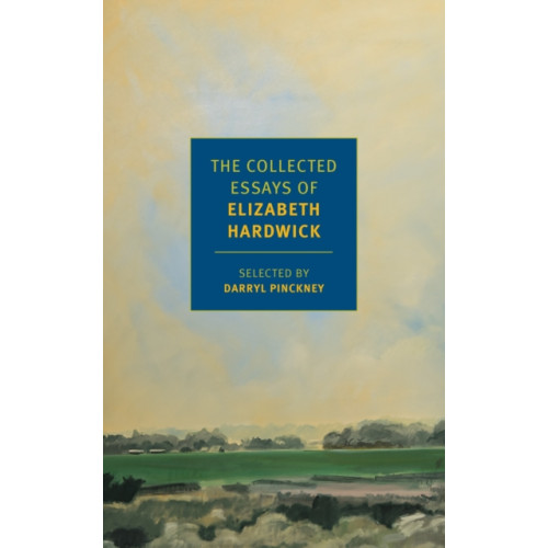 New York Review Books The Collected Essays of Elizabeth Hardwick (häftad, eng)