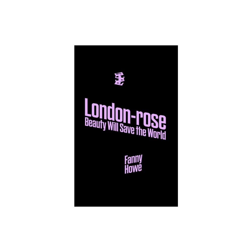 Produktbild för London-Rose - Beauty Will Save the World (häftad, eng)