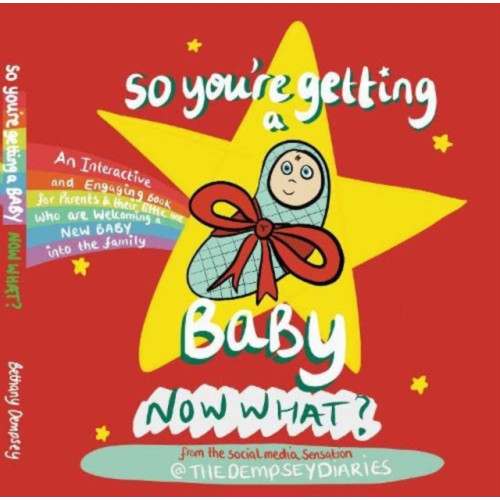 So you're getting a Baby NOW WHAT? (inbunden, eng)