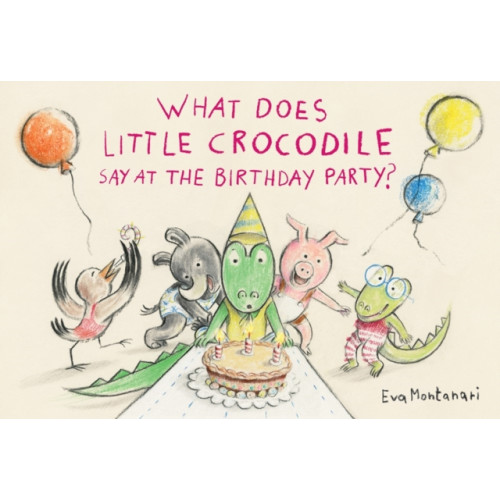 Tundra Books What Does Little Crocodile Say At the Birthday Party? (inbunden, eng)