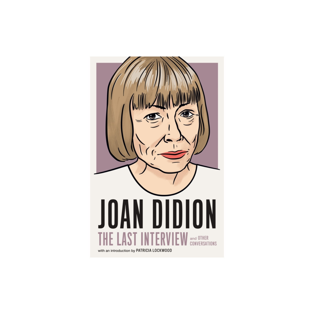 Produktbild för Joan Didion: The Last Interview (häftad, eng)