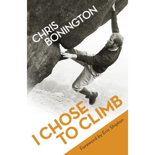 Orion Publishing Co I Chose To Climb (häftad, eng)