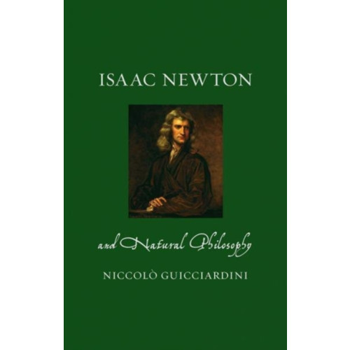 Reaktion Books Isaac Newton and Natural Philosophy (inbunden, eng)